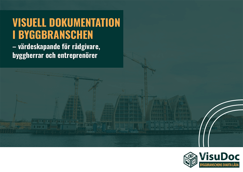 Forside-whitepaper-sv-web-72dpi VisuDoc whitepaper - Visuell dokumentation i byggbranschen - värdeskapande för rådgivare, byggherrar och entreprenörer